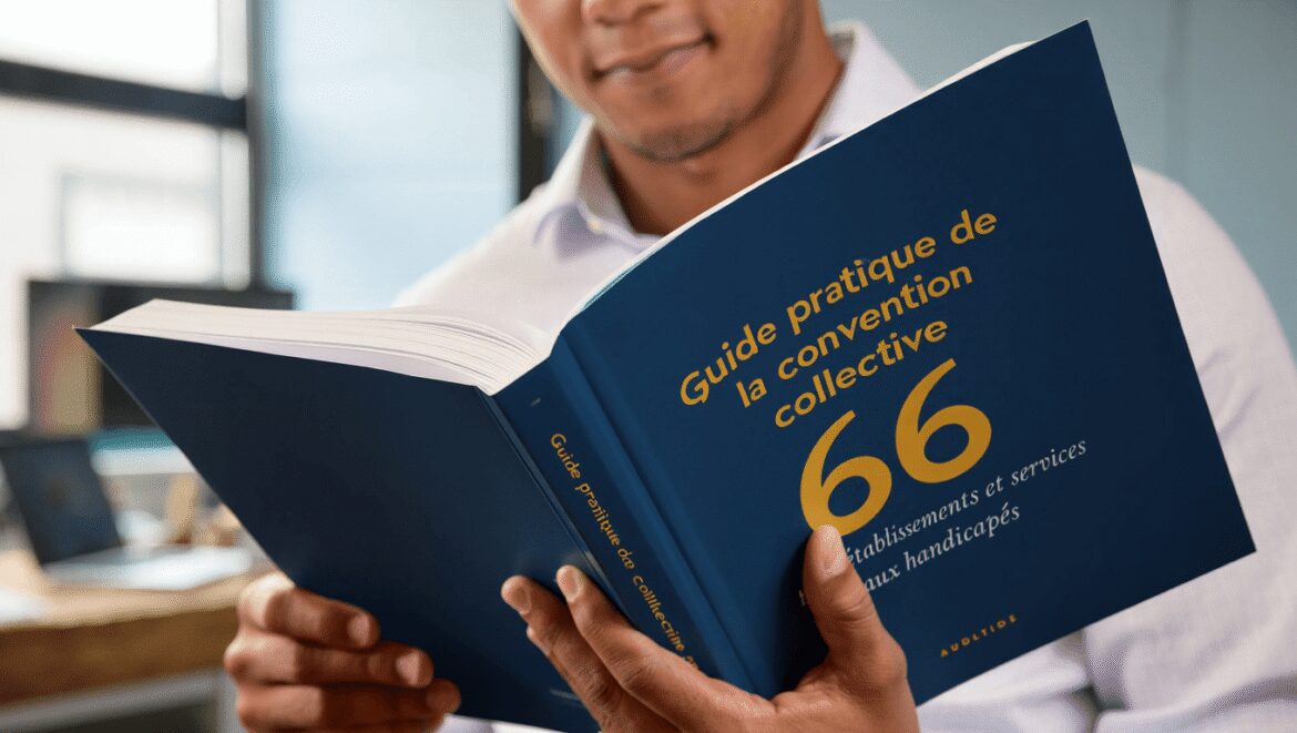 Convention collective 66 établissements et services aux handicapés : le guide complet